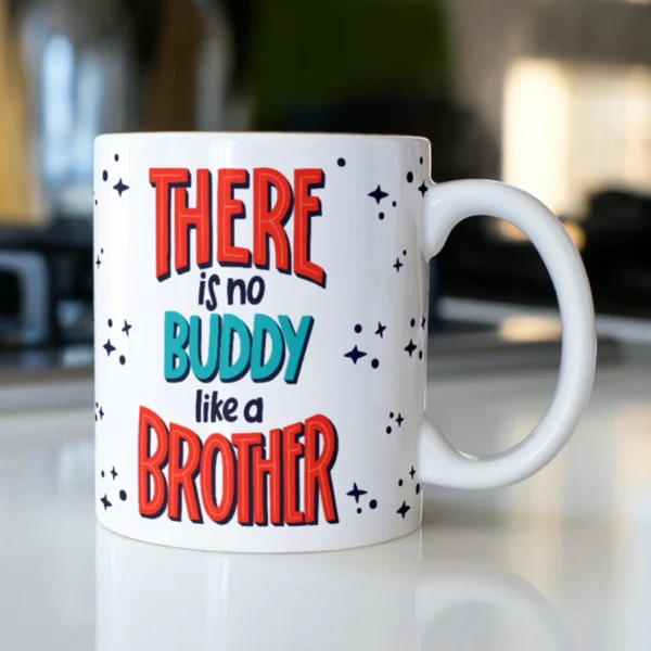 There Is No Buddy Like a Brother' Ceramic Coffee Mug